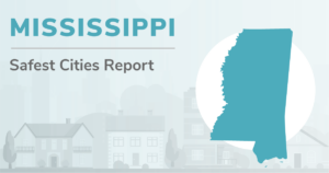 Outline of Mississippi with the heading "Mississippi Safest Cities Report"